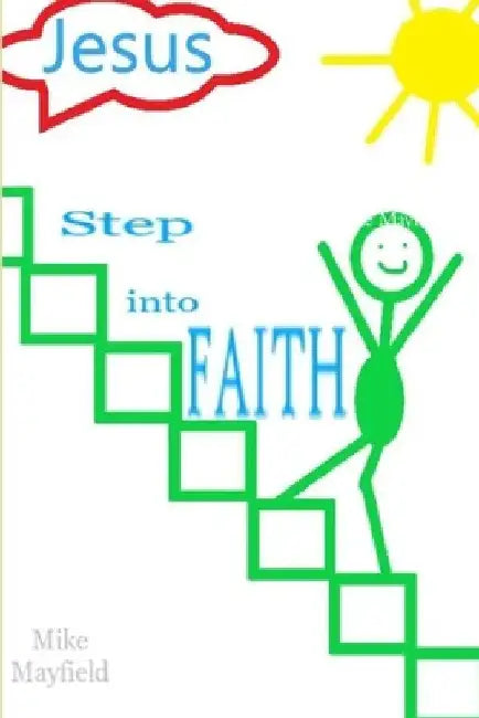 Step into Faith by Mike Mayfield