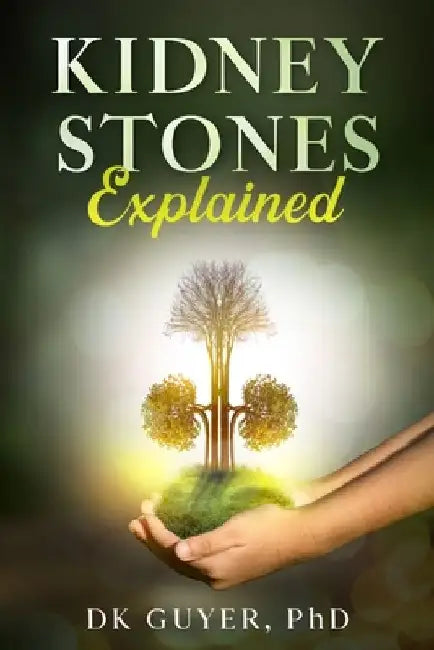 Kidney Stones Explained by Dk Guyer