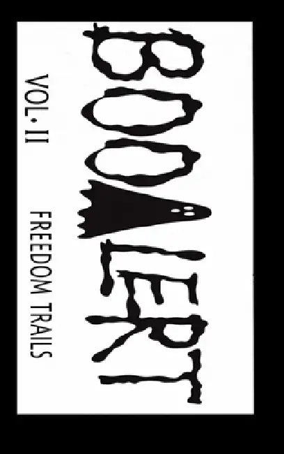 BooAlert Vol. ll Freedom Trails by Moe Mae