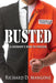 Busted: A Banker's Run to Prison by Richard D. Mangone