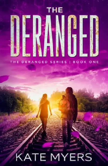 The Deranged: A Young Adult Dystopian Romance - Book One by Kate Myers