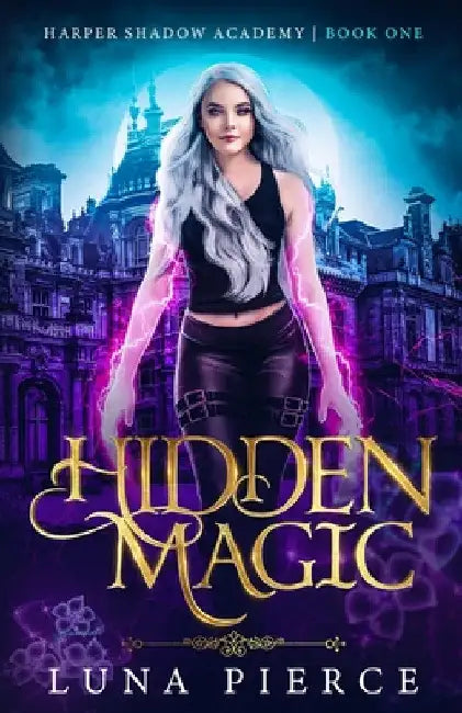 Hidden Magic: Harper Shadow Academy (Book One) by Luna Pierce