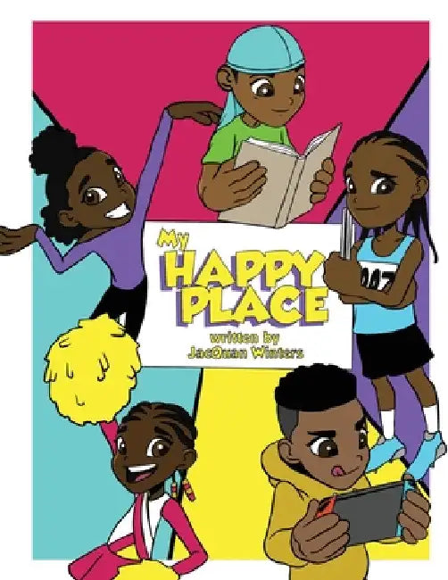 My Happy Place (Softcover) by Jacquan D. Winters
