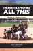 I Wasn't Expecting All This: Memoir of a Grateful Coach by Jason Brown, Scott Whitlock
