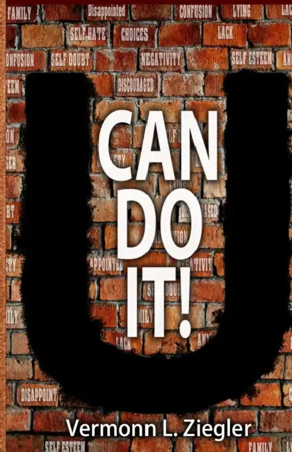 "U Can Do It!" by Vermonn Ziegler
