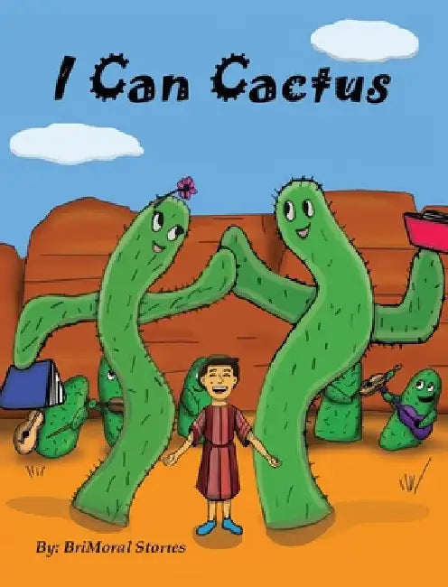 I Can Cactus by Brimoral Stories