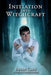 Initiation into Witchcraft by Brian Cain