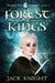Forest of Kings (Dragon Fire Prophecy Book 2) by Jack Knight