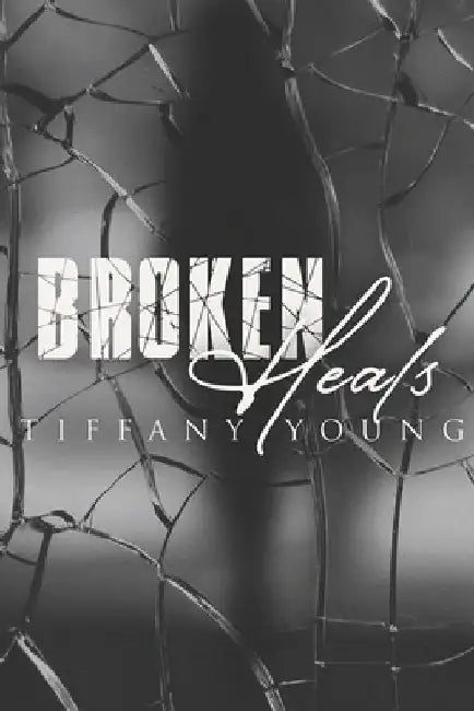 Broken Heals by Tiffany Young