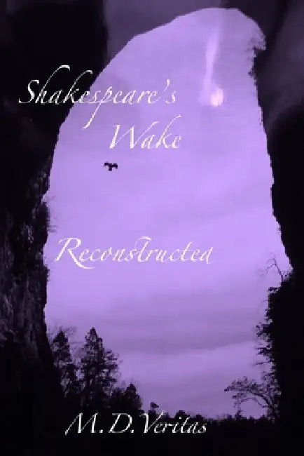 Shakespeare's Wake Reconstructed: Soul of the Iconcurchaic Age by Manfred Pollard