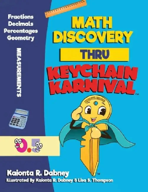 Math Discovery Thru Keychain Karnival by Kaionta R. Dabney