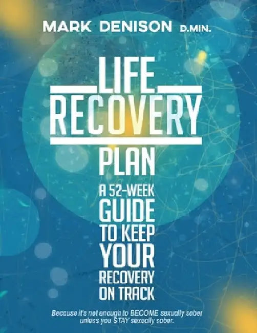 Life Recovery Plan by Mark Denison