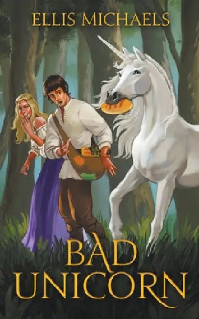 Bad Unicorn by Ellis Michaels
