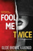 Fool Me Twice by Glede Browne Kabongo