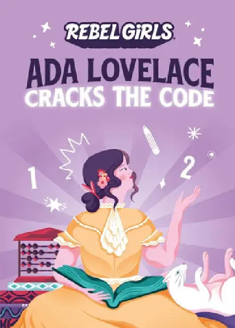 ADA Lovelace Cracks the Code by Rebel Girls