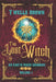 The Last Witch: An Earth Magic Grimoire by Terry Wells-Brown