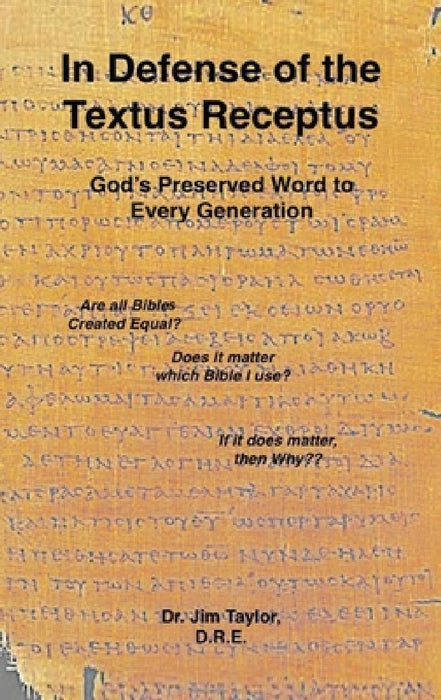 In Defense of the Textus Receptus by Jim Taylor