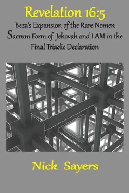Revelation 16: 5: The Final Triadic Declaration by Nick Sayers