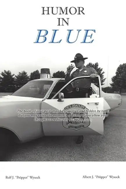 Humor in Blue by Rolf J. "propper" Wysock