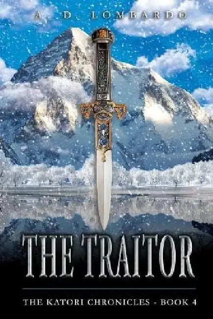 The Traitor by A. D. Lombardo