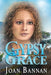 Gypsy Grace by Joan Bannan
