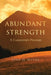 Abundant Strength: A Caregiver's Prayers by Lynn H. Wyvill