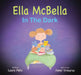 Ella McBella in the Dark by Laura Pells