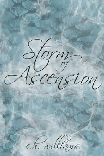 Storm of Ascension by C. H. Williams