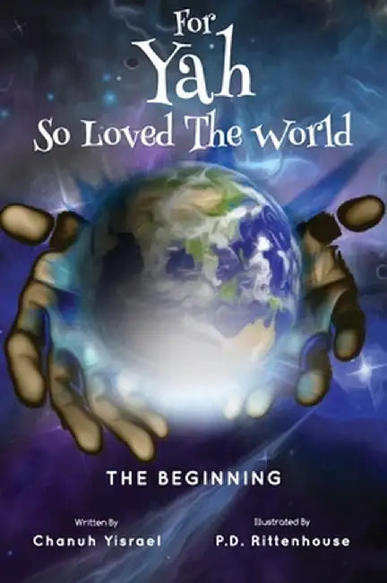 For Yah So Loved the World by Chanuh Yisrael