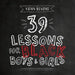 39 Lessons for Black Boys & Girls by Kenn Bivins