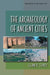 The Archaeology of Ancient Cities by Glenn R. Storey
