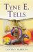 Tyne E. Tells by Tanya F. Marion