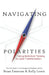 Navigating Polarities: Using Both/And Thinking to Lead Transformation by Kelly Lewis