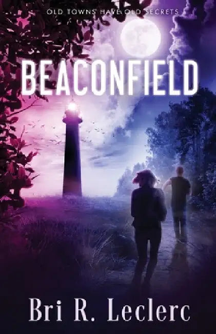 Beaconfield by Bri R. Leclerc