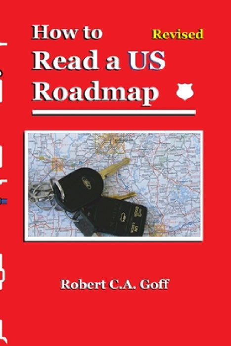 How to Read a US Roadmap by Robert C. a. Goff