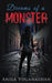 Dreams of a Monster by A. Y