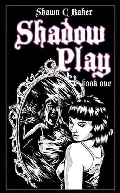 Shadow Play: Book One: Kim & Jessie by Shawn C. Baker