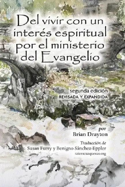 Del vivir con un interés espiritual por el ministerio del Evangelio by Brian Drayton