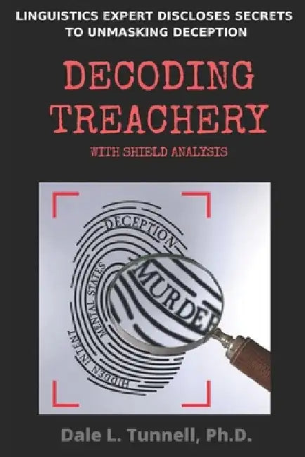 Decoding Treachery: With Shield Analysis by Dale L. Tunnell