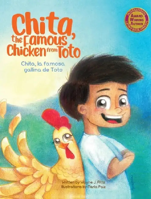 Chita, the Famous Chicken from Toto / Chita, la famosa gallina de Toto by Wayne J. Pitts, María Paiz