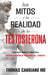 Los Mitos y la Realidad de la Testosterona: Una Guia Simple y Practica Para Hacerlo Volver al Juego by Jose Cangiano, Thomas Cangiano