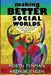 Making Better Social Worlds: Inspirations from the Theory of the Coordinated Management of Meaning by Robyn Penman