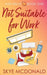 Not Suitable for Work by Skye McDonald