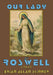 Our Lady of Roswell by Brian Allan Skinner