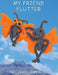 My Friend Flutter by Bobbi D. Lancaster