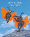 My Friend Flutter by Bobbi D. Lancaster