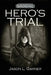 Hero's Trial by Jason L. Garner