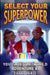 Select Your Superpower: You Save The World, Adventure #1 by Blaze, David