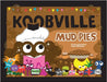 Mud Pies (Koobville) by Winovich, Kristin