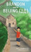 Brandon Goes to Beijing (Bĕijīng北京) by Eugenia Chu